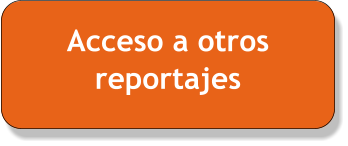 Acceso a otros  reportajes